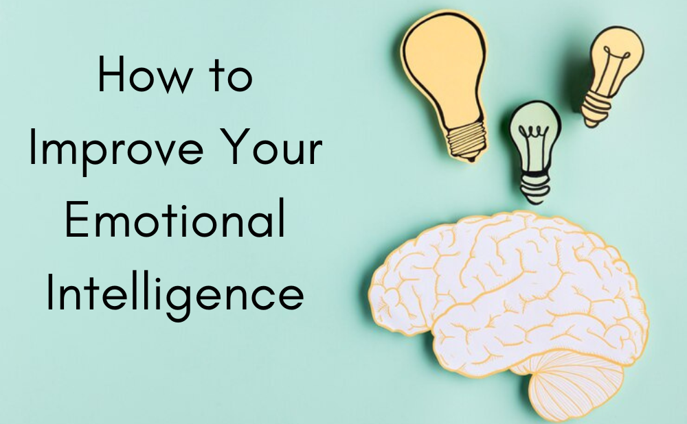 Improve Your Emotional Intelligence