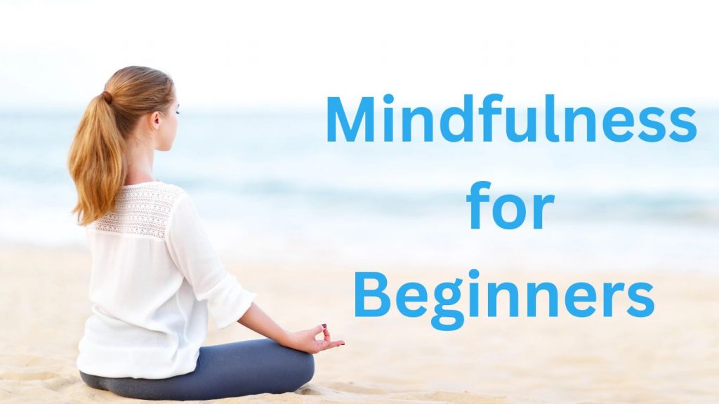 Mindfulness for Beginners