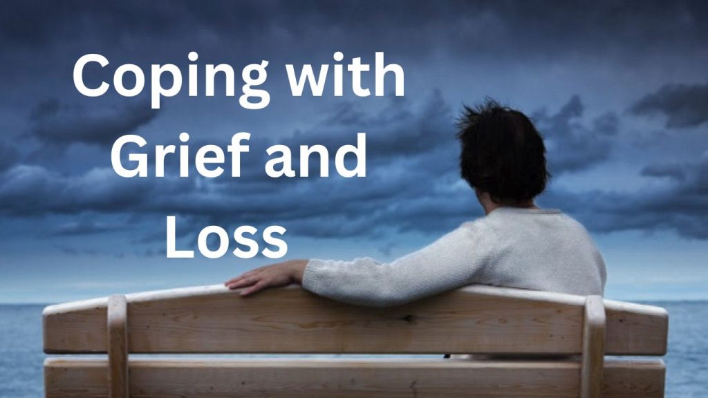 Coping with Grief and Loss