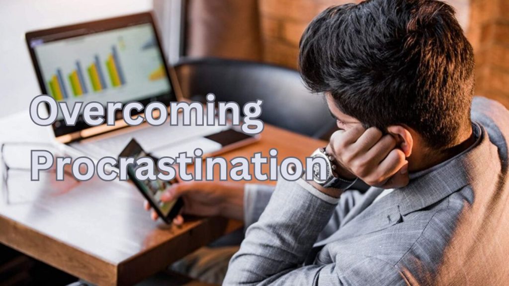 Overcoming Procrastination